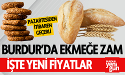 Burdur'da Ekmeğe Zam! İşte yeni fiyatlar...