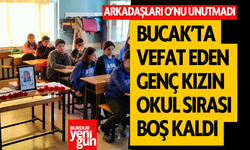 Bucak'ta Vefat Eden Genç Kızın Okul Arkadaşları Sırasını Boş Bıraktı