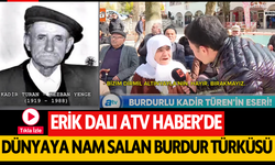 ATV Haber Erik Dalı'nı Konu Etti: Dünyaya Nam Salan Burdur Türküsü