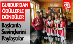 Burdur'dan Ödüllerle Döndüler: Başkanla Sevinçlerini Paylaştılar