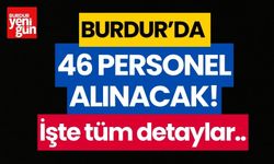 Burdur'da 46 personel alınacak! İşte tüm detaylar