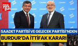 Saadet Partisi ve Gelecek Partisi Burdur'da ittifak yapacak