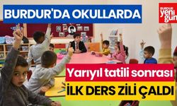Burdur'da okullarda yarıyıl tatili sonrası ilk ders zili çaldı