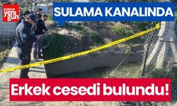 Sulama kanalında erkek cesedi bulundu