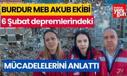 Burdur MEB AKUB Ekibi; 6 Şubat Depremlerindeki Mücadelelerini anlattı