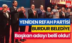 Yeniden Refah Partisi Burdur Belediye Başkan adayı belli oldu!