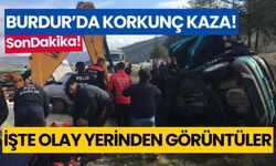 Burdur'da korkunç kaza! İşte olay yerinden ilk görüntüler