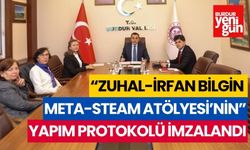 “ZUHAL-İRFAN BİLGİN META-STEAM ATÖLYESİ’NİN” YAPIM PROTOKOLÜ İMZALANDI