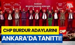 CHP Burdur adayları Ankara’da tanıtıldı