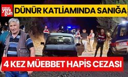 Dünür katliamında sanığa 4 kez müebbet hapis cezası