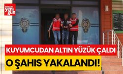 Kuyumcudan altın yüzük çalan şahıs yakalandı