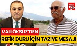 Burdur Valisi Öksüz'den arkeolog Refik Duru'nun vefatı dolayısıyla taziye mesajı