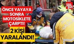 Otomobil önce yayaya ardından motosiklete çarptı: 2 yaralı