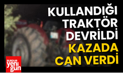 Kullandığı Traktör Devrildi Kazada Can Verdi