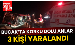 Bucak'ta Korku Dolu Anlar: 3 Kişi Yaralandı