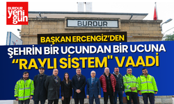 Burdur'un Bir Ucundan Diğer Ucuna "Raylı Sistem" Vaadi