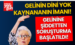 Gelinin Dini Yok Kaynananın İmanı!