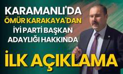 Karamanlı'da Ömür Karakaya'dan İYİ Parti'den Adaylığı Hakkında İlk Açıklama