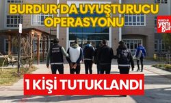 Burdur'da uyuşturucu operasyonları! 1 kişi  tutuklandı