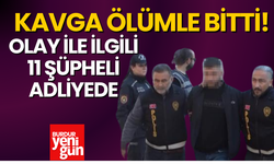 Kavga Ölümle Bitti! Olayla İlgili 11 Şüpheli Var