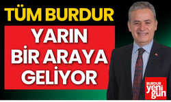 Tüm Burdur Yarın Bir Araya Geliyor