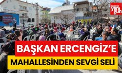 Başkan Ercengiz’e mahallesinden sevgi seli