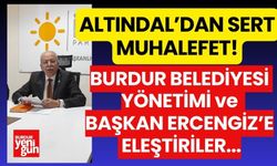 İYİ PARTİ BURDUR İL BAŞKANI YUSUF ALTIDAL'DAN SERT MUHALEFET