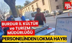 Burdur İl Kültür ve Turizm Müdürlüğü Personelinden Lokma Hayrı