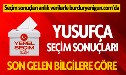 Yusufça seçim sonuçları 2024 | Yusufça 31 Mart yerel seçim son durum