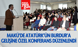 MAKÜ’de Atatürk’ün Burdur’a Gelişine Özel Konferans Düzenlendi