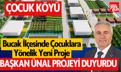 Bucak İlçesinde Çocuklara Yönelik Yeni Proje: Çocuk Köyü