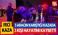 3 aracın karıştığı kazada 3 kişi hayatını kaybetti