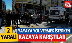 Yayaya yol vermek isterken kazaya karıştılar: 2 yaralı