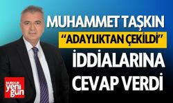 Muhammet taşkın “adaylıktan çekildi” iddaalarına cevap verdi