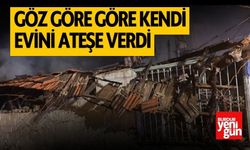 Göz Göre Göre Kendi Evini Ateşe Verdi