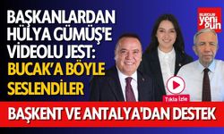 Başkanlardan Hülya Gümüş'e Videolu Jest: Başkent ve Antalya'dan Destek