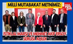 Milli Mutabakat Metnimiz: İstiklal Marşı ve Mehmet Akif Ersoy Sergisinin Açılışı Gerçekleştirildi