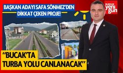 İYİ PARTİ BUCAK BELEDİYE BAŞKAN ADAYI SAFA SÖNMEZ: “BUCAK’TA TURBA YOLU CANLANACAK”