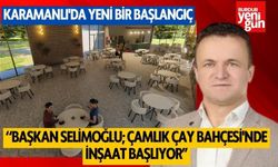 "Karamanlı'da Yeni Bir Başlangıç: Çamlık Çay Bahçesi'nde İnşaat Başlıyor