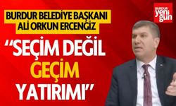 Başkan Ercengiz canlı yayında açıkladı; ''Seçim Değil, Geçim Yatırımı''
