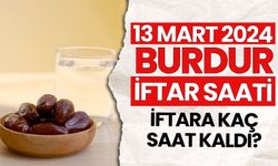 13 Mart 2024 Çarşamba Burdur'da İftara Kaç Saat Kaldı? Burdur'da İftar Saati