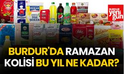Burdur'da Ramazan Kolisi Bu Yıl Ne Kadar?