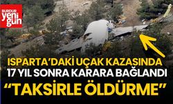 Isparta'daki Uçak Kazası 17 Yıl Sonra Karara Bağlandı