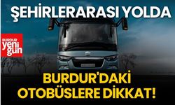 Şehirlerarası Yolda Burdur'daki Otobüslere Dikkat!