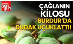 Çağlanın Kilosu Burdur'da Dudak Uçuklattı