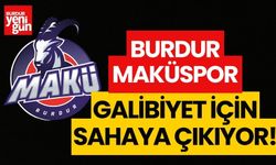 Burdur Maküspor, galibiyet için sahaya çıkıyor