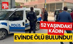 52 yaşındaki kadın evinde ölü bulundu