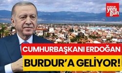 Cumhurbaşkanı Erdoğan, Burdur'a geliyor