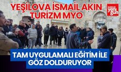 Yeşilova İsmail Akın Turizm MYO tam uygulamalı eğitim ile göz dolduruyor