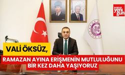 Vali Öksüz'ün Ramazan Ayı Mesajı